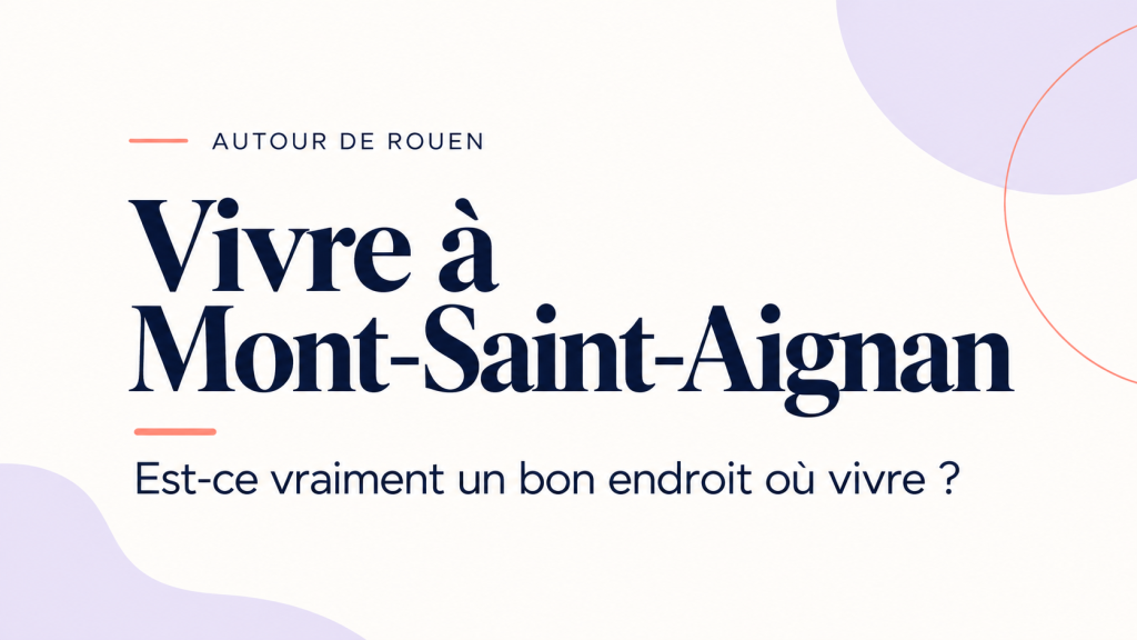 Vivre à Mont Saint Aignan